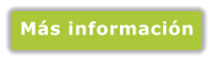 Más información