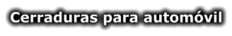 Cerraduras para automóvil